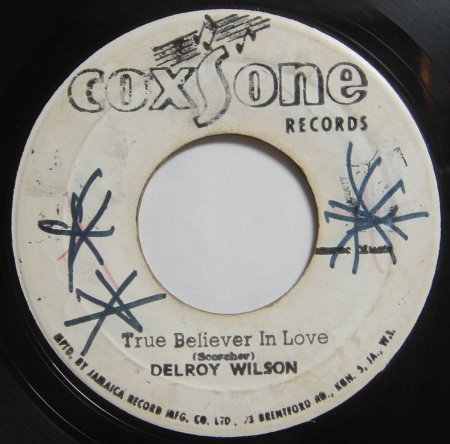 TRUE BELIEVER IN LOVE/DELROY WILSON - GAMUSHARA DISC