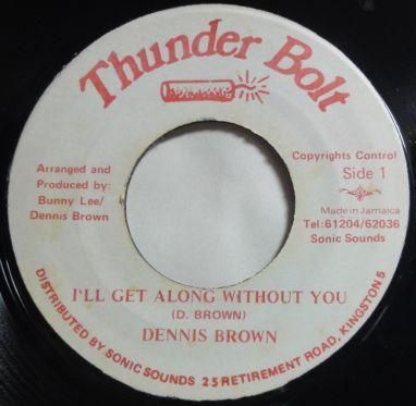 I'LL GET ALONG WITHOUT YOU/DENNIS BROWN - GAMUSHARA DISC