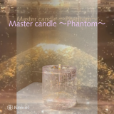 <img class='new_mark_img1' src='https://img.shop-pro.jp/img/new/icons49.gif' style='border:none;display:inline;margin:0px;padding:0px;width:auto;' />ڼսλMaster candle  ~Phantom~ ڥ 11/7()11/11() 