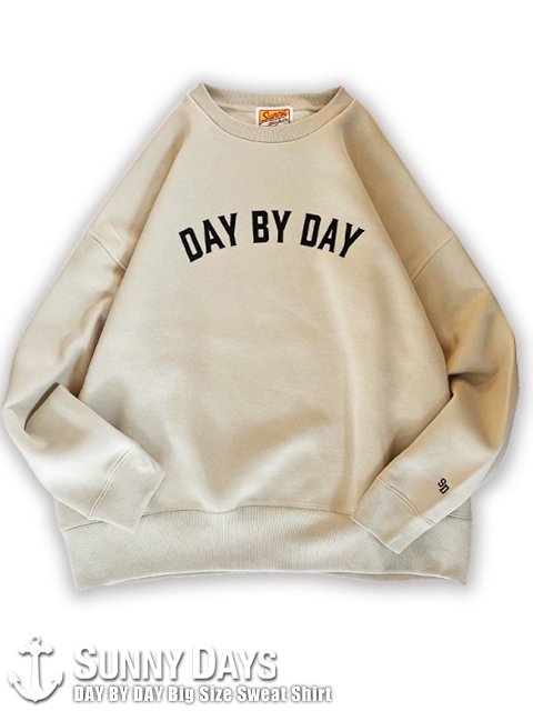 DAY BY DAY Big Size Sweat (Unisex) サンドベージュ<img class='new_mark_img2' src='https://img.shop-pro.jp/img/new/icons14.gif' style='border:none;display:inline;margin:0px;padding:0px;width:auto;' />