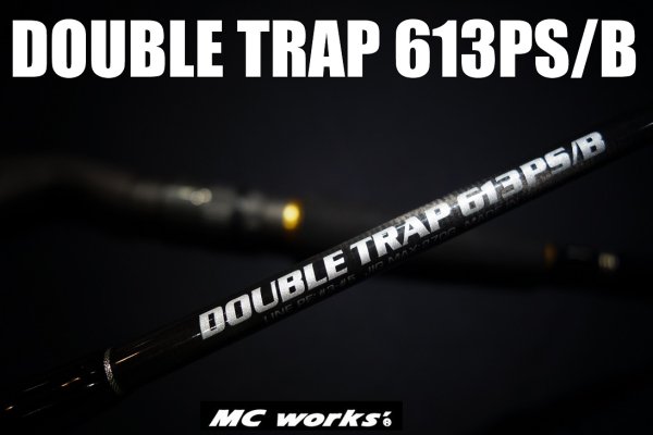 MC works'/DOUBLE TRAP 613PS/B 【スタンダードモデル】 - Blue water house Mobile shop