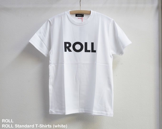ROLL ] ロウルスタンダードTシャツ / ROLL Standard T-Shirts (white
