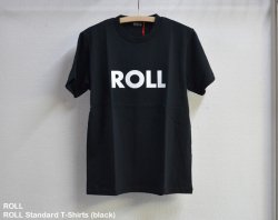[ ROLL ] 륹T / ROLL Standard T-Shirts (black)