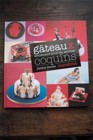 Gateaux Coquins Seulement Pour Les Adultes ちょっぴりセクシーでユーモラスな大人のケーキ フランス語のおいしい本屋 Avec 1 Oeuf フランス語料理本の通販