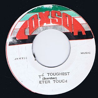 THE TOUGHEST / PETER TOUCH (TOSH) - MORE AXE  RECORDS｜Ska,RockSteady,Reggae,Calypso,Roots,Dancehall,Dub