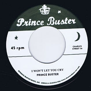 (RE) I WON'T LET YOU CRY / PRINCE BUSTER - MORE AXE  RECORDS｜Ska,RockSteady,Reggae,Calypso,Roots,Dancehall,Dub