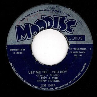 LET ME TELL YOU BOY / I ROY & THE EBONY SISTERS - MORE AXE