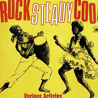 RE) ROCK STEADY COOL / VARIOUS ARTISTS - MORE AXE RECORDS