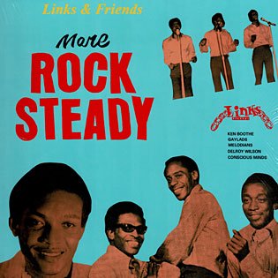 RE) LINKS & FRIENDS MORE ROCK STEADY / VARIOUS ARTISTS - MORE AXE 