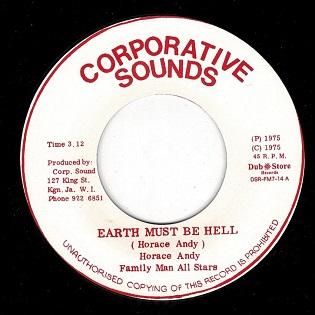 RE) EARTH MUST BE HELL / HORACE ANDY - MORE AXE RECORDS｜Ska