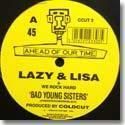 LAZY & LISA BAD / YOUNG SISTERS (12