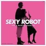 �����ҤȤ� / SEXY ROBOT EDIT & BACKING TRACKS EP (12