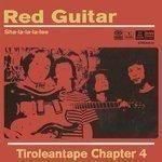 TIROLEANTAPE CHAPTER 4 / RED GUITAR (2025 REMASTER) (7