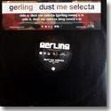GERLING / DUST ME SELECTA (12