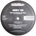 DOUBLE YOU / AIN'T NO STOPPING US NOW (12