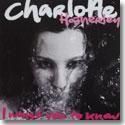CHARLOTTE HATHERLEY / I WANT YOU TO KNOW (7