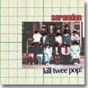 SARANDON / KILL TWEE POP! (10