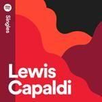 LEWIS CAPALDI / HOLD ME WHILE YOU WAIT / WHEN THE PARTY'S OVER (7