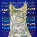 SEAN HENRY / A JUMP FROM THE HIGH DIVE (LTD / AQUA BLUE VINYL) (LP)�ξ��ʲ���