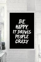 SALE 20%աTHE MOTIVATED TYPE | BE HAPPY IT DRIVES PEOPLE CRAZY | A3 ȥץ/ݥξʲ