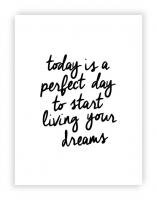 THE MOTIVATED TYPE | TODAY IS A PERFECT DAY TO START LIVING YOUR DREAMS | A3 ȥץ/ݥξʲ