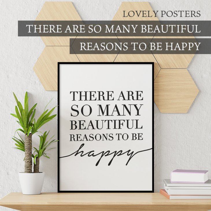 LOVELY POSTERS | THERE ARE SO MANY BEAUTIFUL REASONS TO BE HAPPY