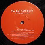 The Bell Café Band - Gorilla With A Gun(Underwolves Among