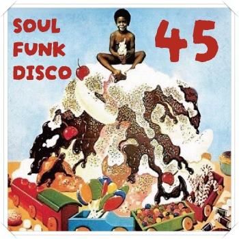 SOUL / FUNK / DISCO 45