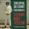 <img class='new_mark_img1' src='https://img.shop-pro.jp/img/new/icons47.gif' style='border:none;display:inline;margin:0px;padding:0px;width:auto;' />SUR ROYAL DA COUNT THE PARLIAMENTS / SCREAM BABY SCREAM(7)