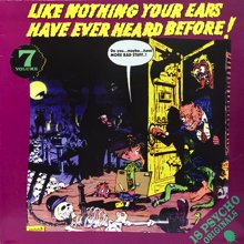 V.A. / LIKE NOTHING YOUR EARS HAVE EVER HEARD BEFORE! VOL. 7(LP