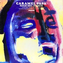 V.A. / CARAMEL PAPA-PANAM SOUL IN TOKYO(LP) - SLAP LOVER RECORD  オールジャンル＆オールタイム・アナログレコードショップ