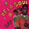<img class='new_mark_img1' src='https://img.shop-pro.jp/img/new/icons47.gif' style='border:none;display:inline;margin:0px;padding:0px;width:auto;' />DE LA SOUL / SAY NO GO(7)
