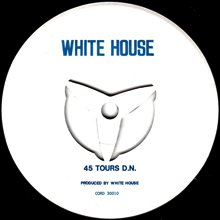 WHITE HOUSE / 45 TOURS D.N.(7インチ) - オールジャンル・オール