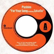 PUSHIM / FOR YOUR SONG FEATURING TAKAFIN(7インチ) - SLAP LOVER