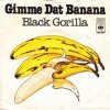 <img class='new_mark_img1' src='https://img.shop-pro.jp/img/new/icons47.gif' style='border:none;display:inline;margin:0px;padding:0px;width:auto;' />BLACK GORILLA / GIMME DAT BANANA(7)