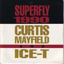 CURTIS MAYFIELD AND ICE-T / SUPERFLY 1990(7インチ