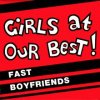 <img class='new_mark_img1' src='https://img.shop-pro.jp/img/new/icons47.gif' style='border:none;display:inline;margin:0px;padding:0px;width:auto;' />GIRLS AT OUR BEST! / FAST BOYFRIENDS(7)