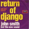 <img class='new_mark_img1' src='https://img.shop-pro.jp/img/new/icons47.gif' style='border:none;display:inline;margin:0px;padding:0px;width:auto;' />JOHN SMITH AND THE NEW SOUND / RETURN OF DJANGO(7)