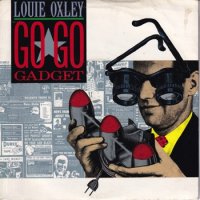 LOUIE OXLEY / GO GO GADGET(7)