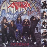 ANTHRAX / I'M THE MAN(7)