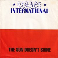 BEATS INTERNATIONAL / THE SUN DOESN'T SHINE(7)