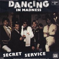SECRET SERVICE / DANCING IN MADNESS(7)