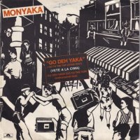 MONYAKA / GO DEH YAKA (GO TO THE TOP)(7)