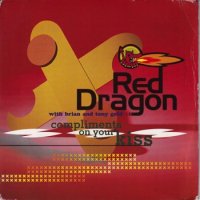RED DRAGON WITH BRIAN & TONY GOLD / COMPLIMENTS ON YOUR KISS(7)