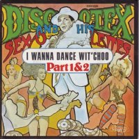 DISCO TEX AND HIS SEX-O-LETTES / I WANNA DANCE WIT' CHOO(7)