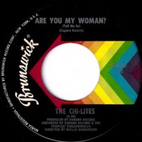 CHI-LITES / ARE YOU MY WOMAN? (TELL ME SO)(7インチ)