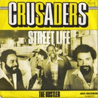 CRUSADERS / STREET LIFE (7)