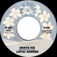 LOYAL GARNER / SHAVE ICE(7インチ)