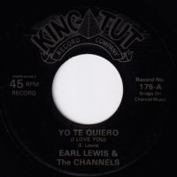 EARL LEWIS AND THE CHANNELS / YO TE QUIERO (I LOVE YOU)(7)