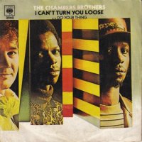 CHAMBERS BROTHERS / I CAN'T TURN YOU LOOSE(7)